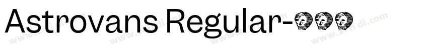 Astrovans Regular字体转换